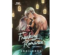 Snailords Freaking Romance Volume Three (Tascabile)