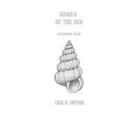 SNAILS OF THE SEA: Colouring Book by Lisa D. Novak