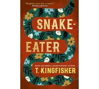 T. Kingfisher – Snake-Eater