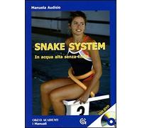 Snake system. In acqua alta senza limiti. Con DVD - [Gammarò Editori]