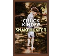 Snakehunter [Paperback] [May 12, 2022] Kinder, Chuck and Manuppelli, Nicola