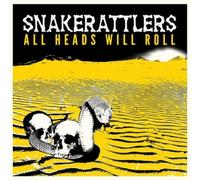 Snakerattlers All Heads Will Roll (Vinyl LP) 12" Album