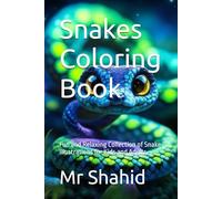 Snakes Coloring Book: Fun and Relaxing Collection of Snake Illustrations for Kids and Adults