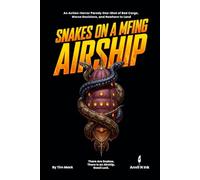 Snakes on a MFing Airship: A D&D 5e One-Shot Adventure for Small Groups | Action-Horror Parody: Dungeon Master Ready, Zero Prep | Levels 2-3 for 2-3 Players