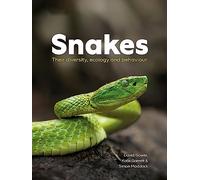 Snakes: Their diversity, ecology and behaviour