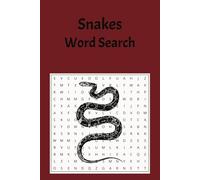 Snakes Word Search: A Snake Focused Word Find Puzzle Book for All Ages, Great for Downtime and Leisure.