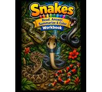 Snakes Workbook: Read, Answer, Summarize & Color