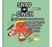 SNAP -N- CINCH BOOK 2: UNDER THE SEA COLORING BOOK