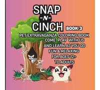 SNAP -N- CINCH: PET EXTRAVAGANZA COLORING BOOK