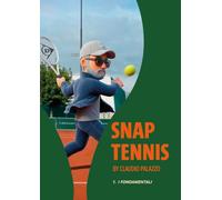 Snap tennis. I fondamentali (Vol. 1)