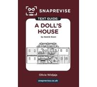 SnapRevise SnapRevise A Doll's House Text Guide for English Literatu (Tascabile)