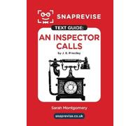 SnapRevise SnapRevise An Inspector Calls by J. B. Priestley Text Gui (Tascabile)