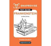 SnapRevise SnapRevise Frankenstein Text Guide for English Literature (Tascabile)