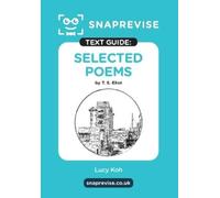 SnapRevise SnapRevise Select Poems by T.S. Eliot Text Guide for Engl (Tascabile)