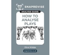 SnapRevise The SnapRevise Analysis Guides: How To Analyse Plays (Tascabile)