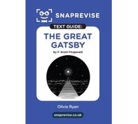 SnapRevise The SnapRevise Great Gatsby Text Guide for English Litera (Tascabile)