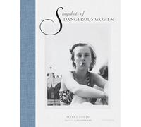 Snapshots of Dangerous Women