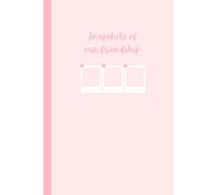 Snapshots Of Our Friendship | Keepsake Journal For Best Friends | Capturing Moments Together | Space For 50 Experiences | Photo Book | 6in x 9in