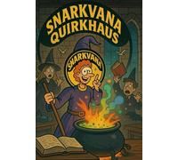 Snarkvana Quirkhaus: 120 Lined Pages - Funny & Quirky Journal for Writing, Doodling, or Note Taking - Perfect Gift for Friends, Family, and Coworkers Who Love Humor and Unique Design
