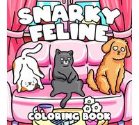 Snarky Feline: Purrfect Vibes Coloring Pages featuring Lighthearted Feline Illustrations for All Ages for Relaxation and Joy