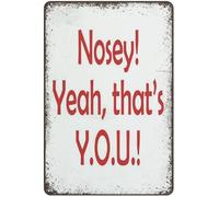 Snarky Nosy Yeah Thats You Rustic Tin Sign Weathered Plaque For Driveway Mailbox Sidewalk Curbside Property Line 8 X 12 inch