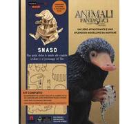 Snaso. Animali fantastici e dove trovarli. Una guida dietro le quinte alle magiche creature e ai personaggi del film. Ediz. a colori. Con gadget