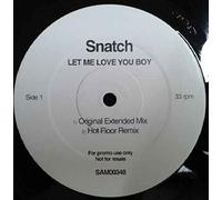 Snatch - Let Me Love You Boy