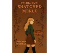 SNATCHED MERLE: Spiel der Begierde