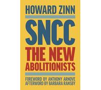 Sncc: The New Abolitionists