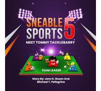 Sneable Sports 5: Meet Tommy Tacklebarry, Team Leader