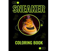 Sneaker Coloring Book: Footwear Illustrations Featuring Everyday Sneaker Styles for Fashion Inspired Coloring Activities