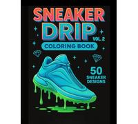 Sneaker Drip Coloring Book Vol. 2