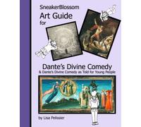 SneakerBlossom Art Guide for Dante's Divine Comedy and Dante's Divine Comedy as Told for Young People