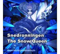 Snedronningen. The Snow Queen. Bilingual Fairy Tale in Danish and English: Dual Language Picture Book for Kids (Danish - English Edition)