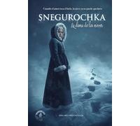 Snegúrochka: La dama de las nieves