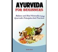 Sneha Amit Ayurveda For Beginners (Tascabile) Hack Ayurveda