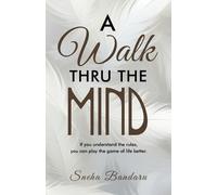 Sneha Bandaru A Walk Thru The Mind (Tascabile)