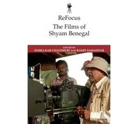 Sneha Kar Chaudhuri ReFocus: The Films of Shyam Benegal (Copertina rigida)