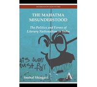 Snehal Shingavi The Mahatma Misunderstood (Copertina rigida)