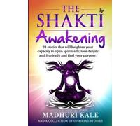 Snehal Singh The Shakti Awakening - Madhuri (Tascabile)