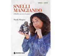Snelli mangiando. Il Buddha non aveva la pancia