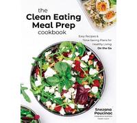 Snezana Paucinac The Clean Eating Meal Prep Cookbook (Tascabile)
