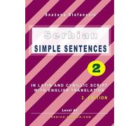 Snezana Stefanovic Serbian Simple Sentences 2 (Tascabile) Serbian Reader