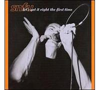 Snfu - Let S Get It Right the First T