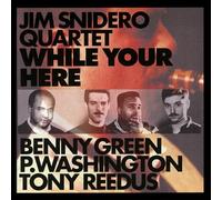 Snidero, Jim - While Your Here