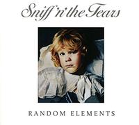 Sniff'N' The Tears - Random Elements