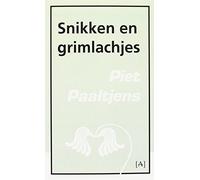 Snikken en grimlachjes: Poëzie uit den studententijd van Piet Paaltjens