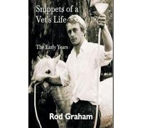 Snippets of a Vet's Life: The Early Years