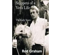 Snippets of a Vet's Life: The Early Years