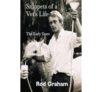 Snippets of a Vet's Life: The Early Years